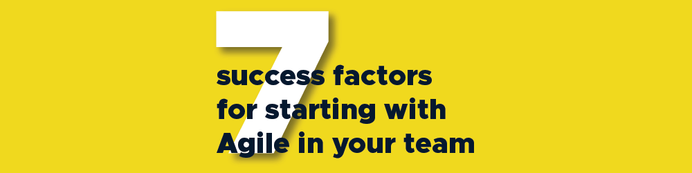 Blog banner 7 success factors for starting with agile in your team