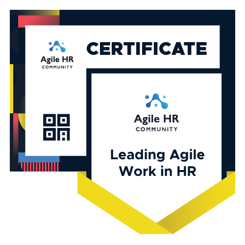 Leading Agile Work in HR Certificate by Agile HR Community