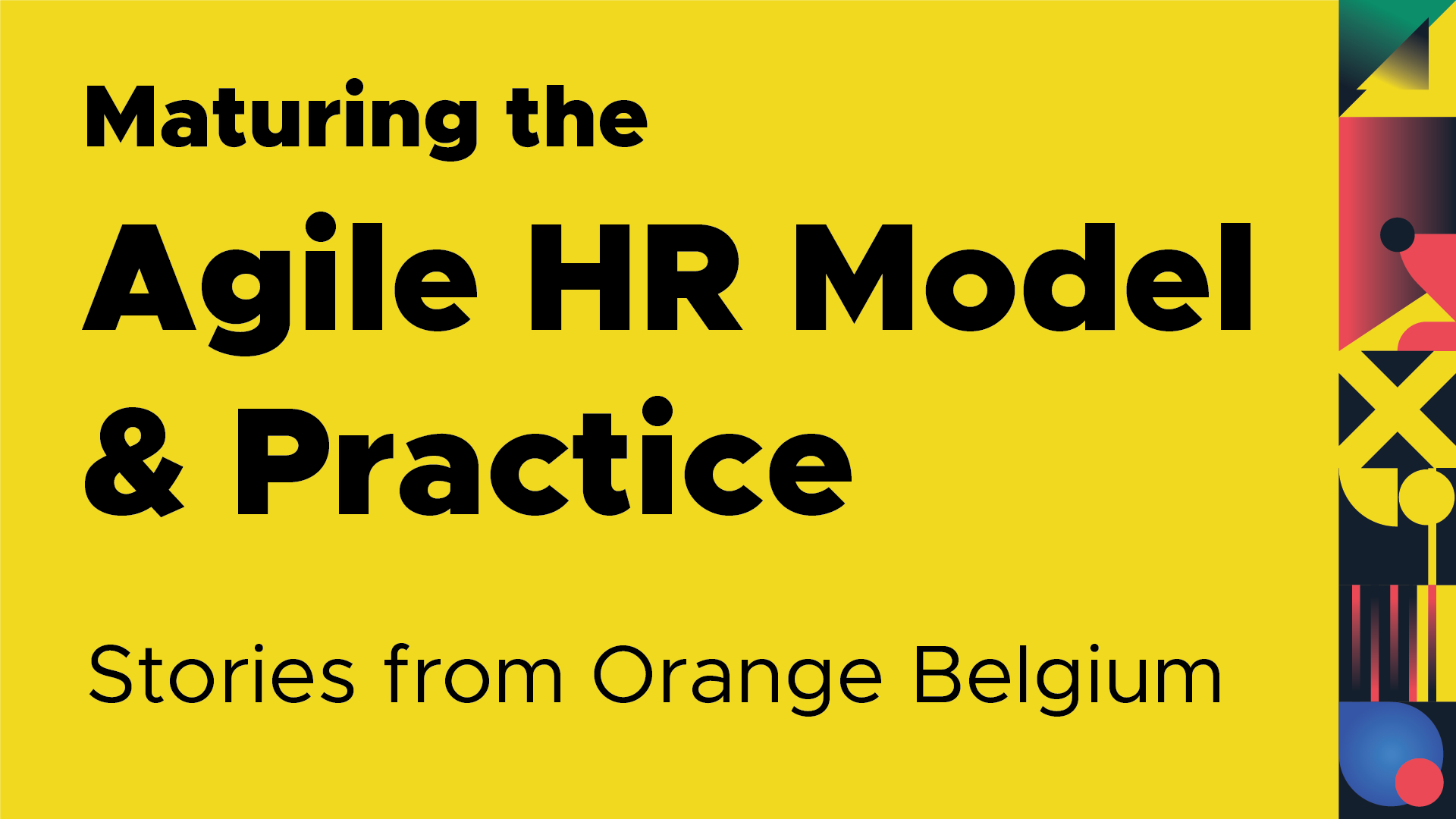 Maturing The Agile HR Model From Orange Belgium